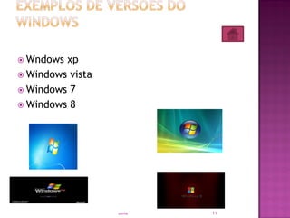  Wndows xp
 Windows vista
 Windows 7
 Windows 8
11sonia
 
