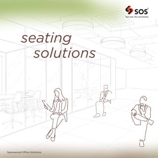 seating
solutions
Spacewood Office Solutions
 
