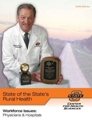 2008 Edition




State of the State’s
Rural Health

Workforce Issues:
Physicians & Hospitals
                                 
 