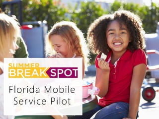 Florida Mobile
Service Pilot
 
