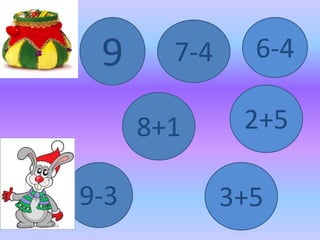 8+1
9-3
2+5
6-4
3+5
7-49
 