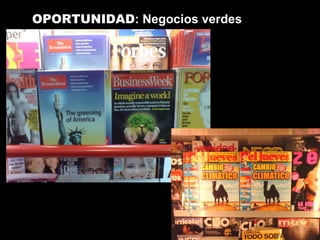 OPORTUNIDAD: Negocios verdes
 