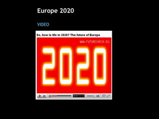 Europe 2020
VIDEO
 