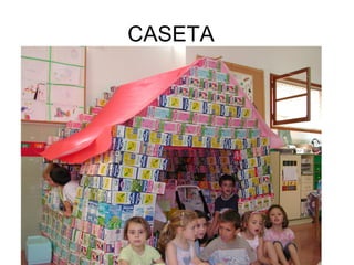 CASETA
 