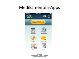 Kai Sostmann
Kompetenzbereich eLearning & Kinderklinik
Charité-Universitätsmedizin Berlin
Medikamenten-Apps
 