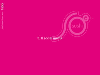 3. Il social media 
