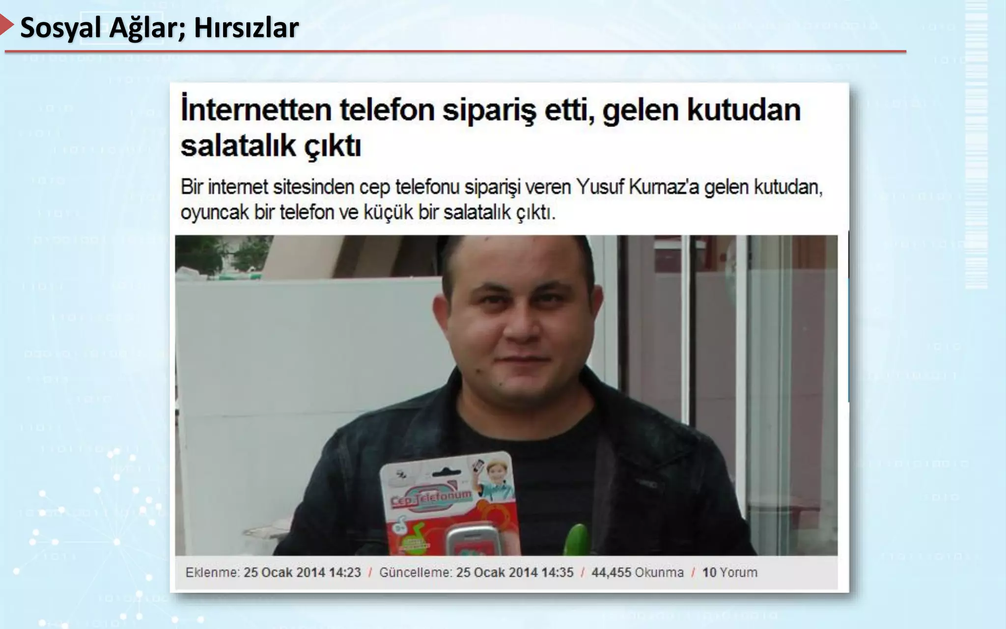 Sosyal Ağlar; Hırsızlar
 