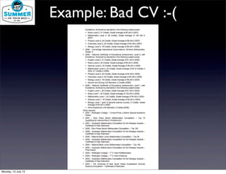 Example: Bad CV :-(
Monday, 15 July 13
 