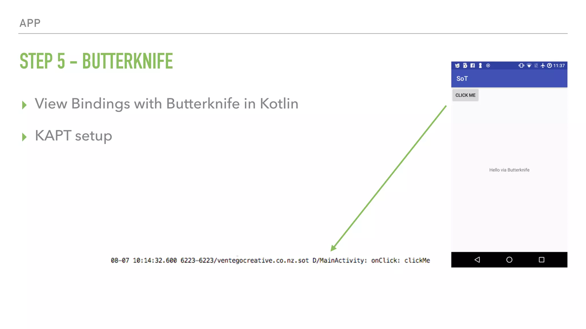 APP STEP 5 - BUTTERKNIFE ▸ View Bindings with Butterknife in Kotlin ▸ KAPT setup 