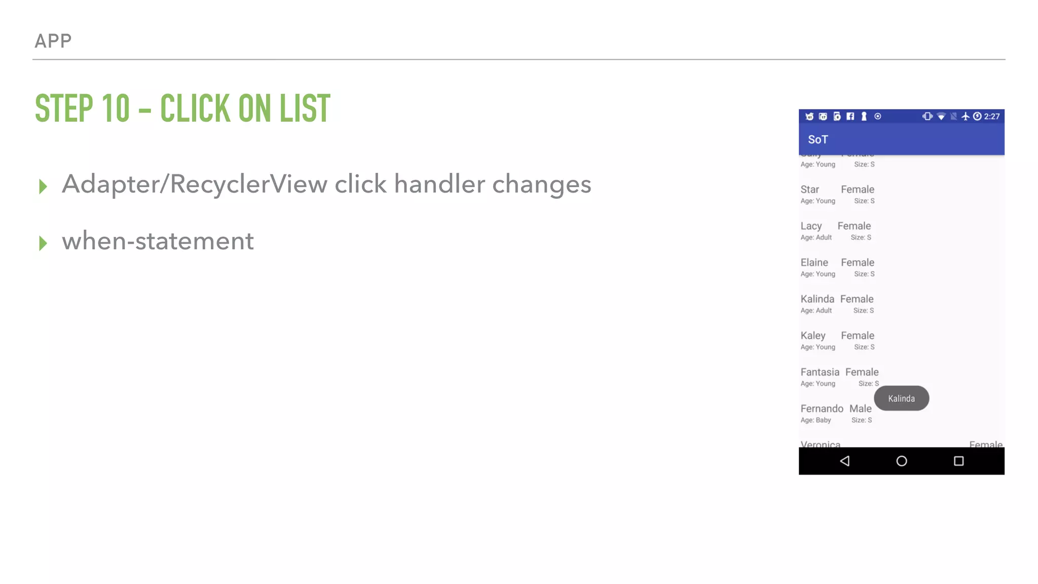 APP STEP 10 - CLICK ON LIST ▸ Adapter/RecyclerView click handler changes ▸ when-statement 