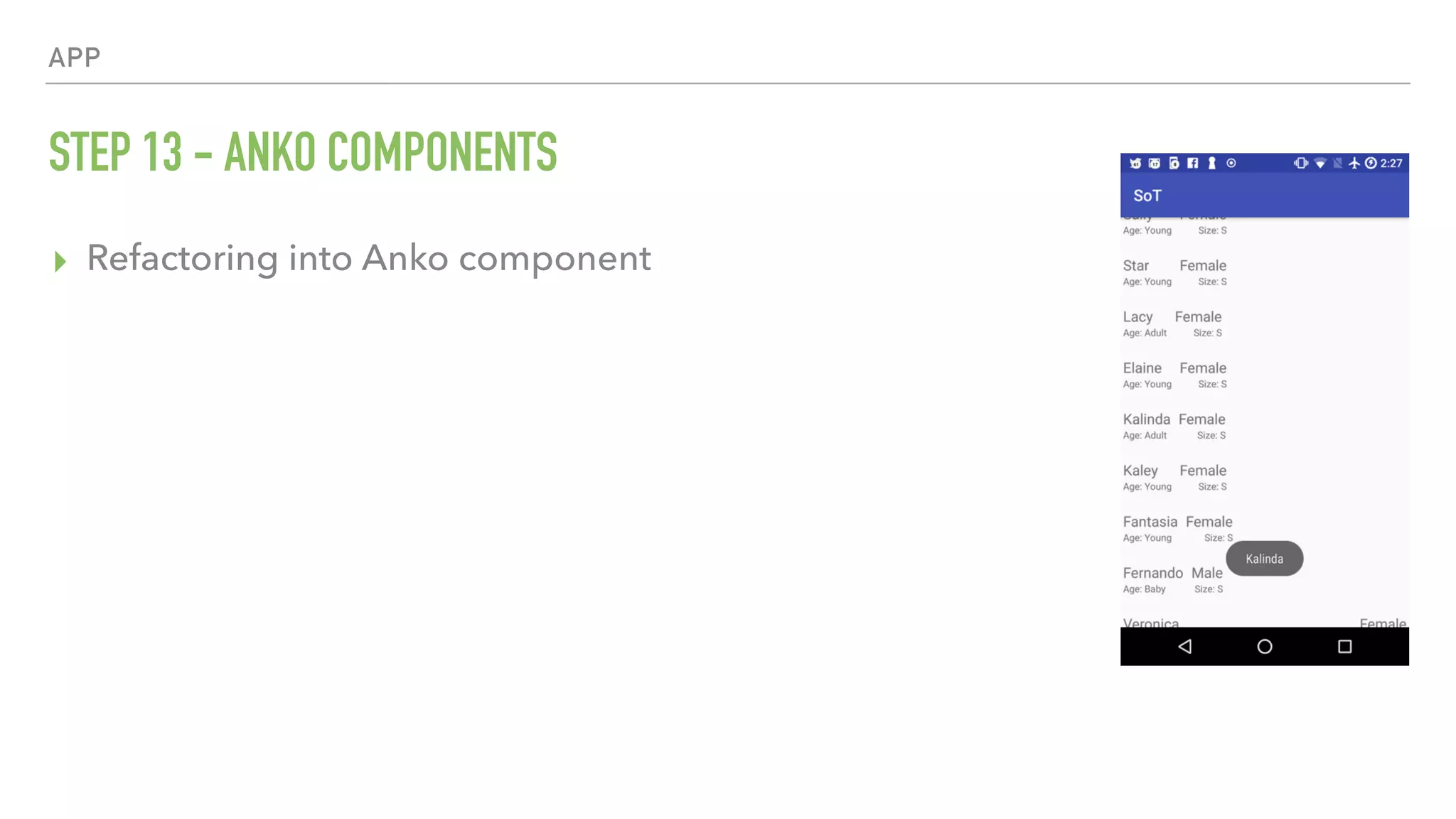 APP STEP 13 - ANKO COMPONENTS ▸ Refactoring into Anko component 