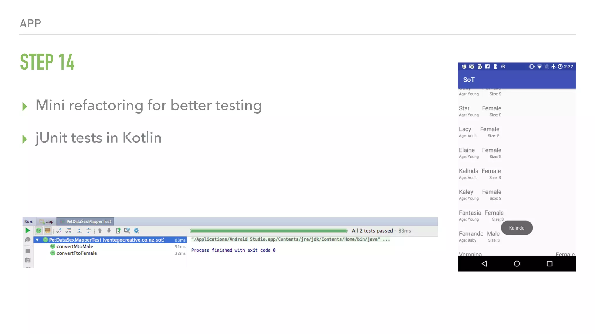 APP STEP 14 ▸ Mini refactoring for better testing ▸ jUnit tests in Kotlin 