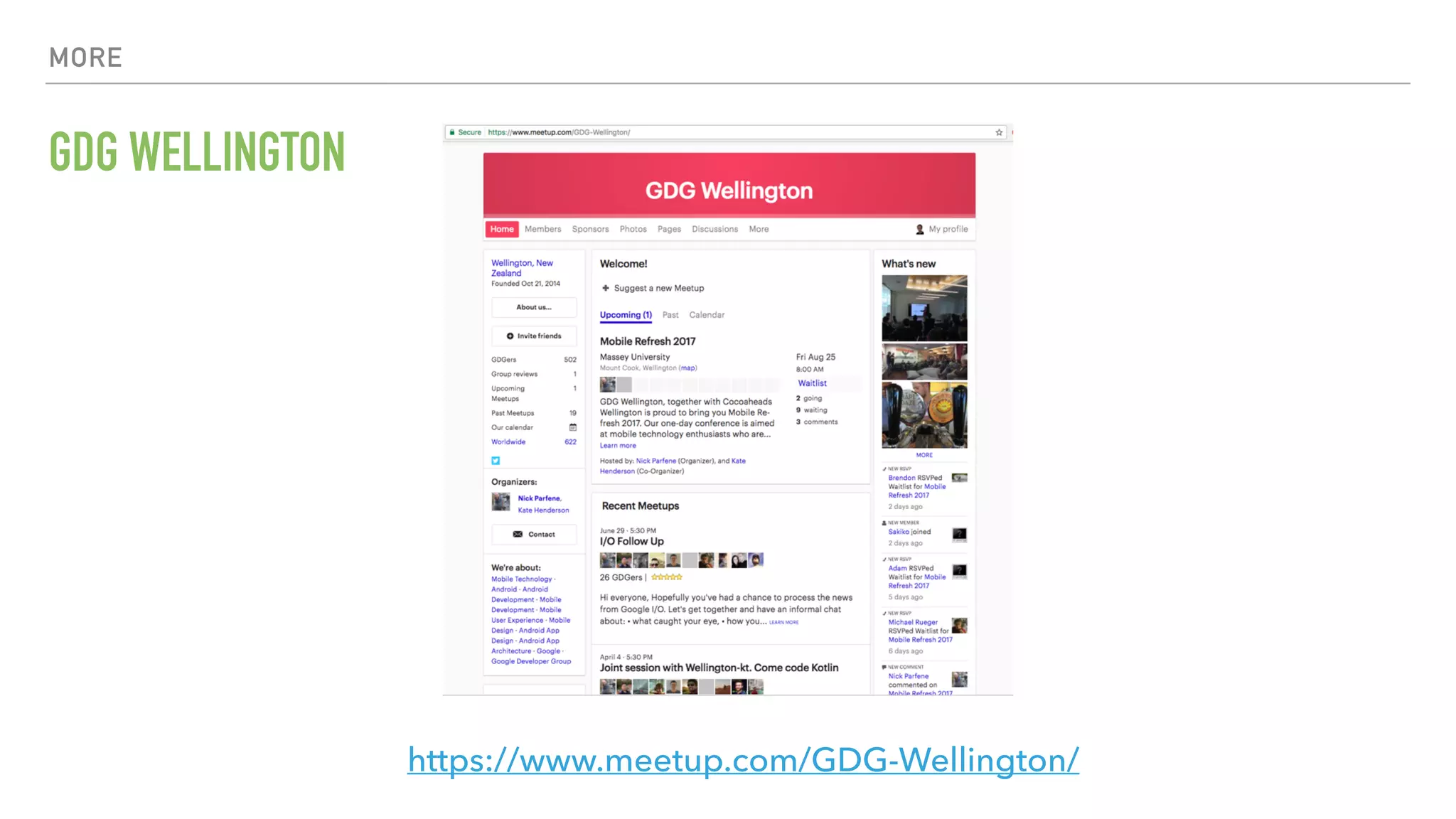 MORE GDG WELLINGTON https://www.meetup.com/GDG-Wellington/ 