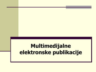 Multimedijalne elektronske publikacije 