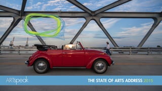 THE STATE OF ARTS ADDRESS 2015
 