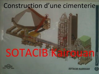 Construction d’une cimenterie SOTACIB Kairouan 