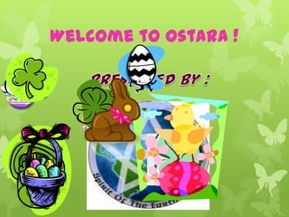Welcome to Ostara !

   .
 