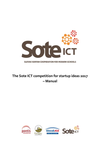 The Sote ICT competition for startup ideas 2017
– Manual
 