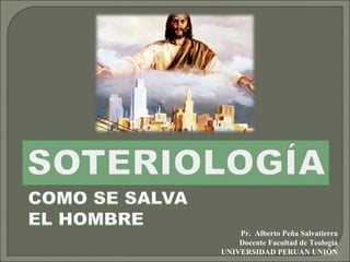 Pr. Alberto Peña Salvatierra
Docente Facultad de Teología
UNIVERSIDAD PERUAN UNIÓN
 