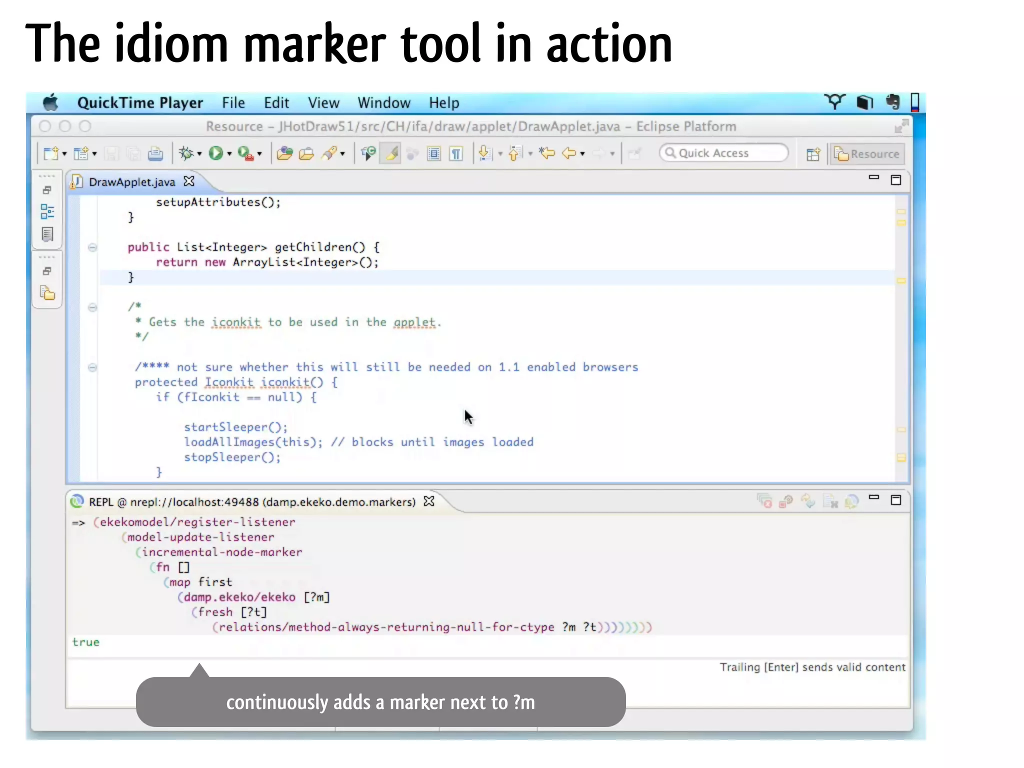 The idiom marker tool in action




         continuously adds a marker next to ?m
 