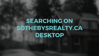 A breakdown of Sothebysrealty.ca’s search experience