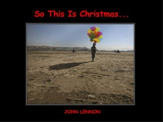 So This Is Christmas... JOHN LENNON 