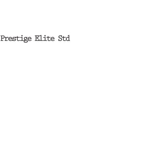 Prestige Elite Std
 