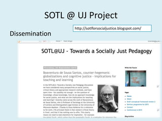 Intended project outcomes
• Mini-conference: 1 December 2015
• Published articles
• Concept document for university on SOT...