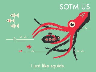 SOTM US
I just like squids.
 