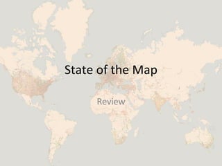 State of the Map Review 
