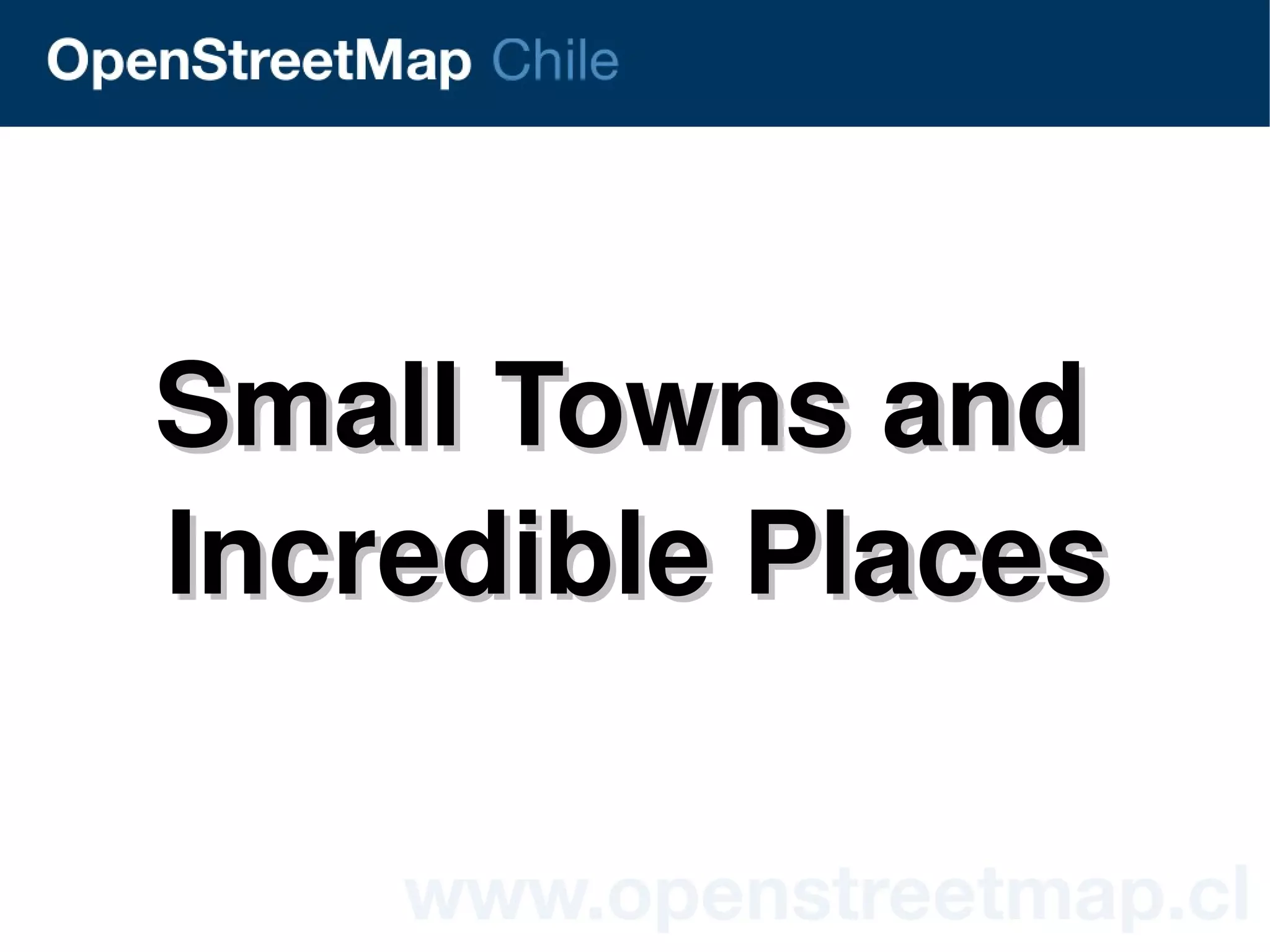 Small Towns and 
    Incredible Places

             
 