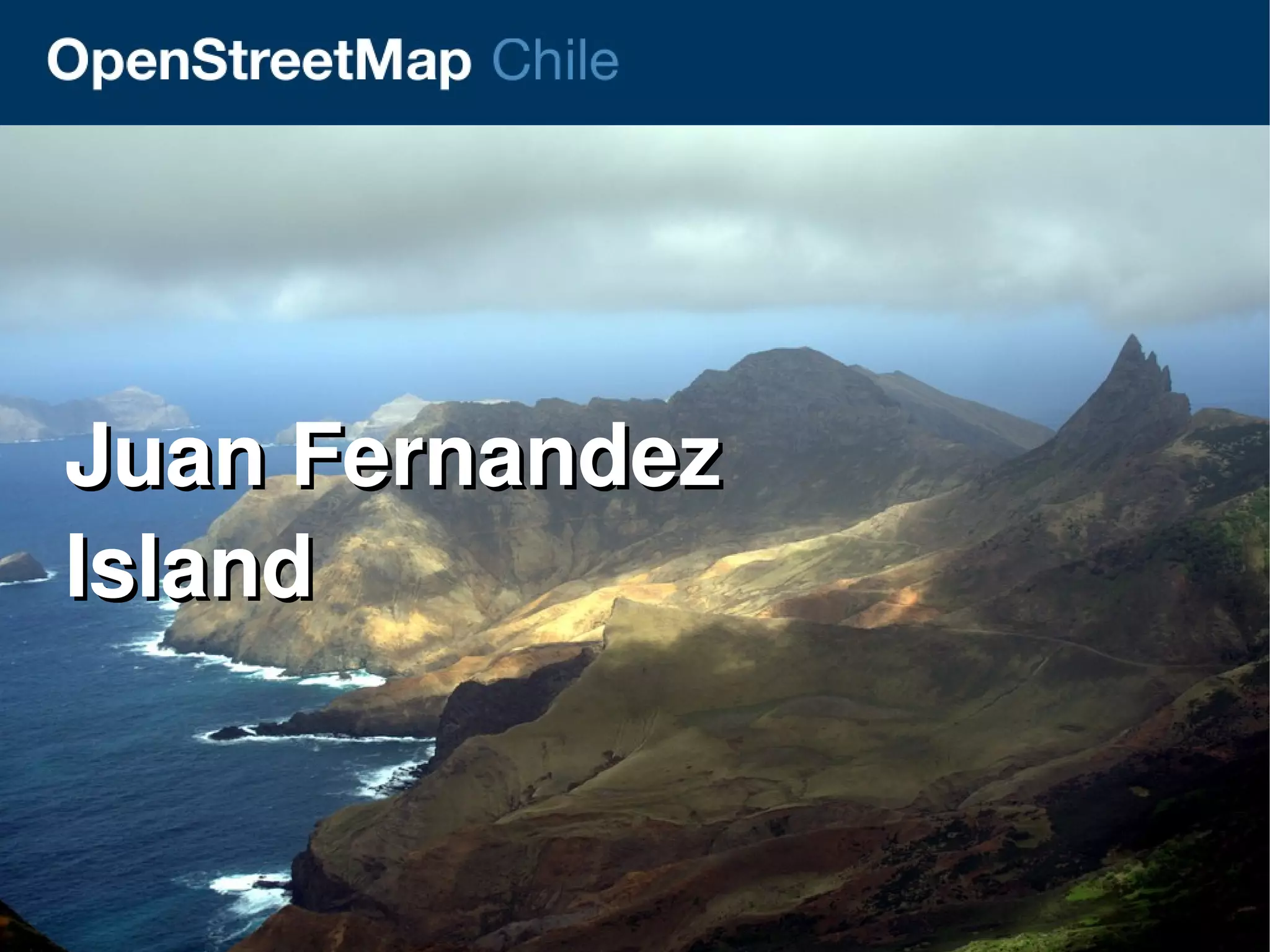 Juan Fernandez 
Island


             
 