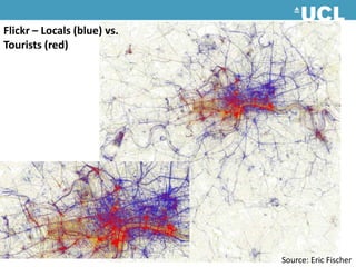 Flickr– Locals (blue) vs. Tourists (red) Source: Eric Fischer