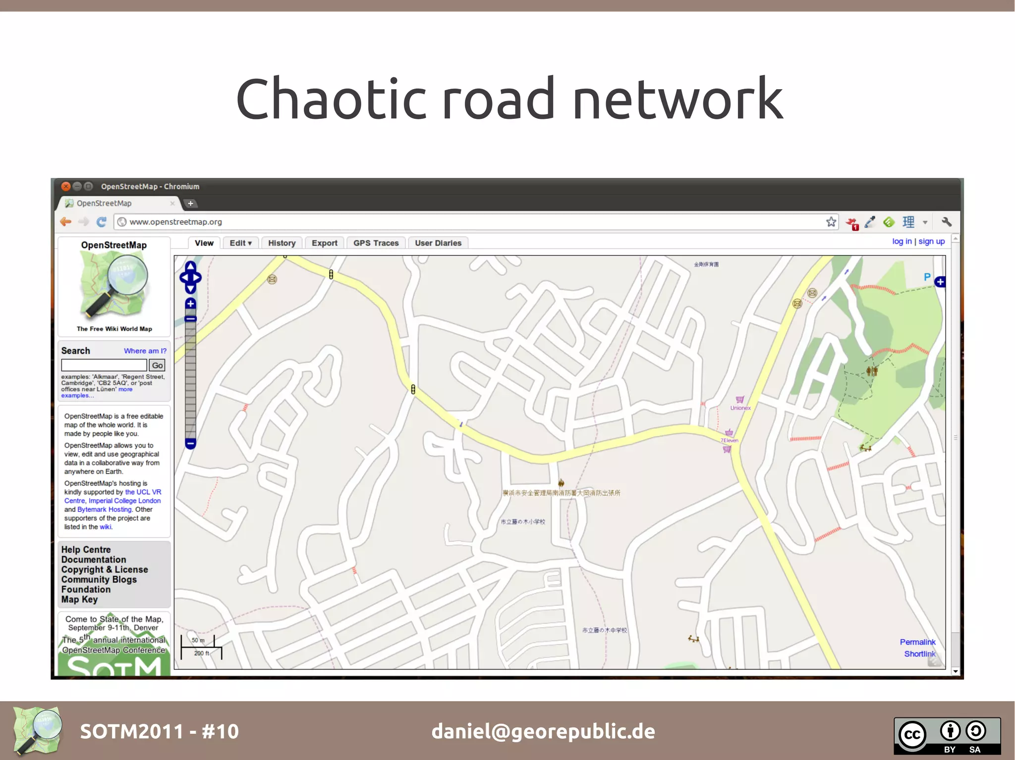 Chaotic road network




SOTM2011 - #10      daniel@georepublic.de
 