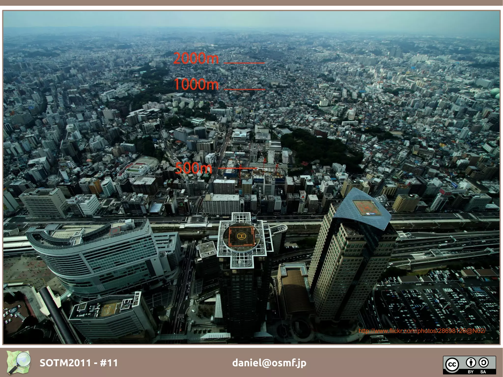 http://www.flickr.com/photos/28698126@N02/




SOTM2011 - #11   daniel@osmf.jp
 