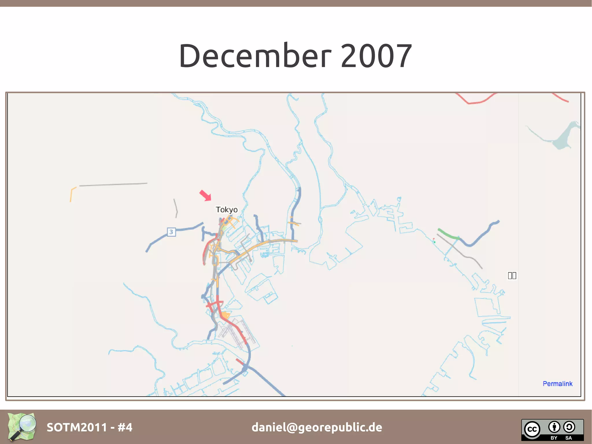 December 2007




SOTM2011 - #4       daniel@georepublic.de
 
