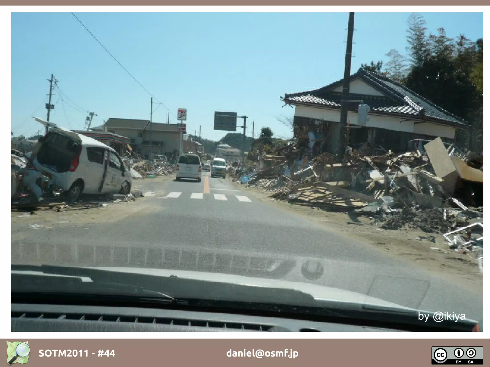 by @ikiya


SOTM2011 - #44   daniel@osmf.jp
 