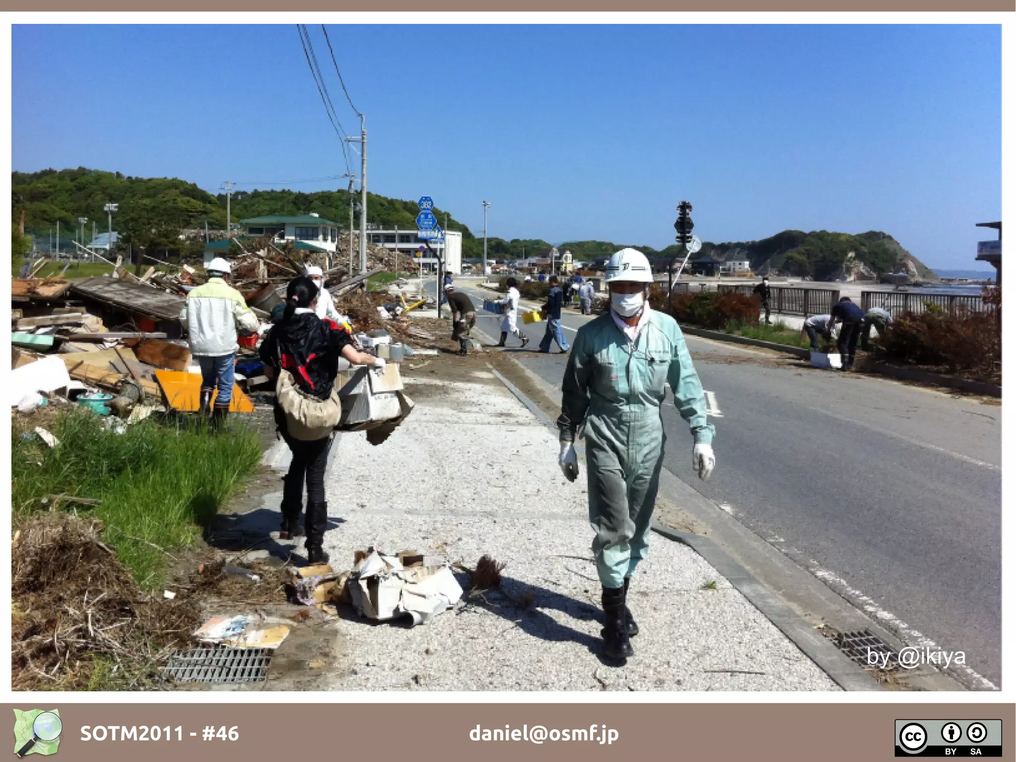 by @ikiya


SOTM2011 - #46   daniel@osmf.jp
 