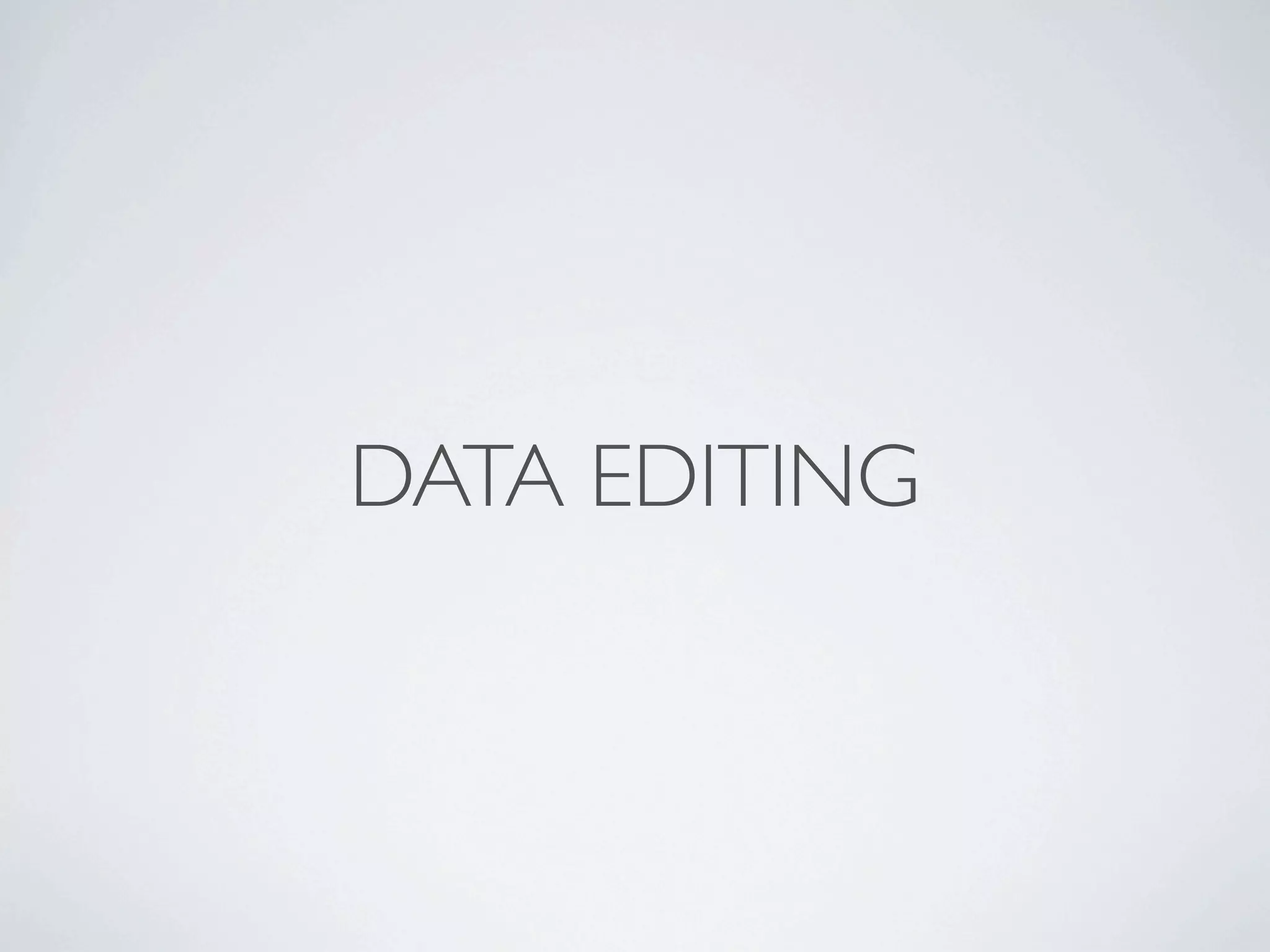 DATA EDITING
 