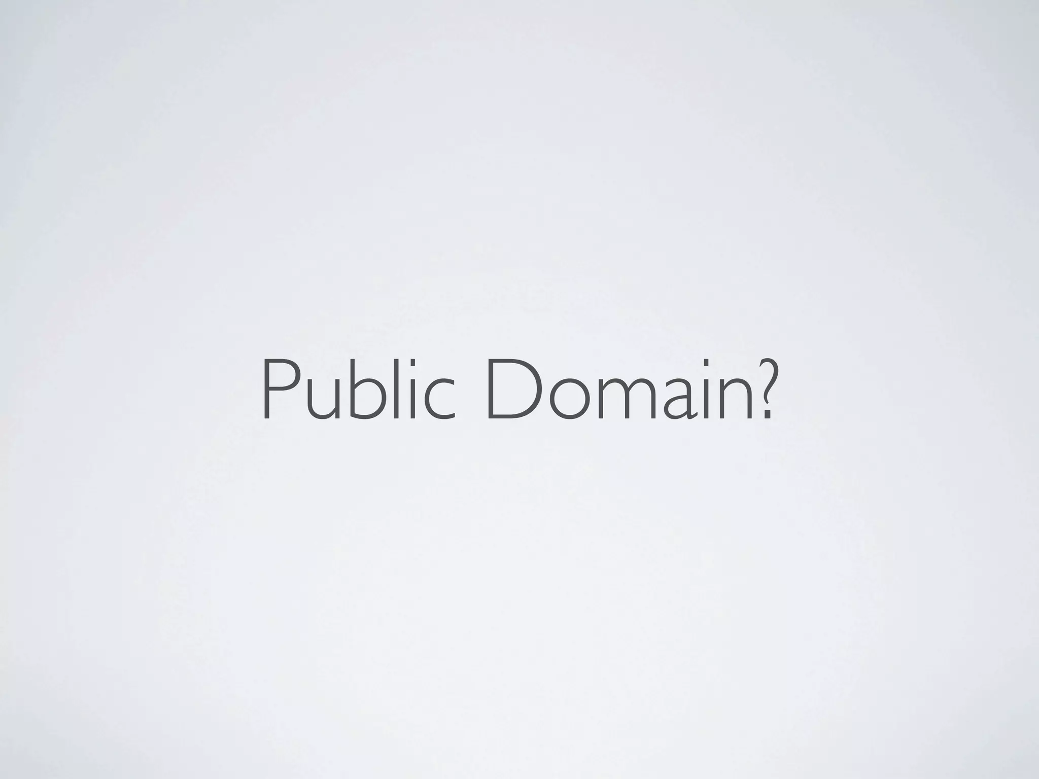 Public Domain?
 