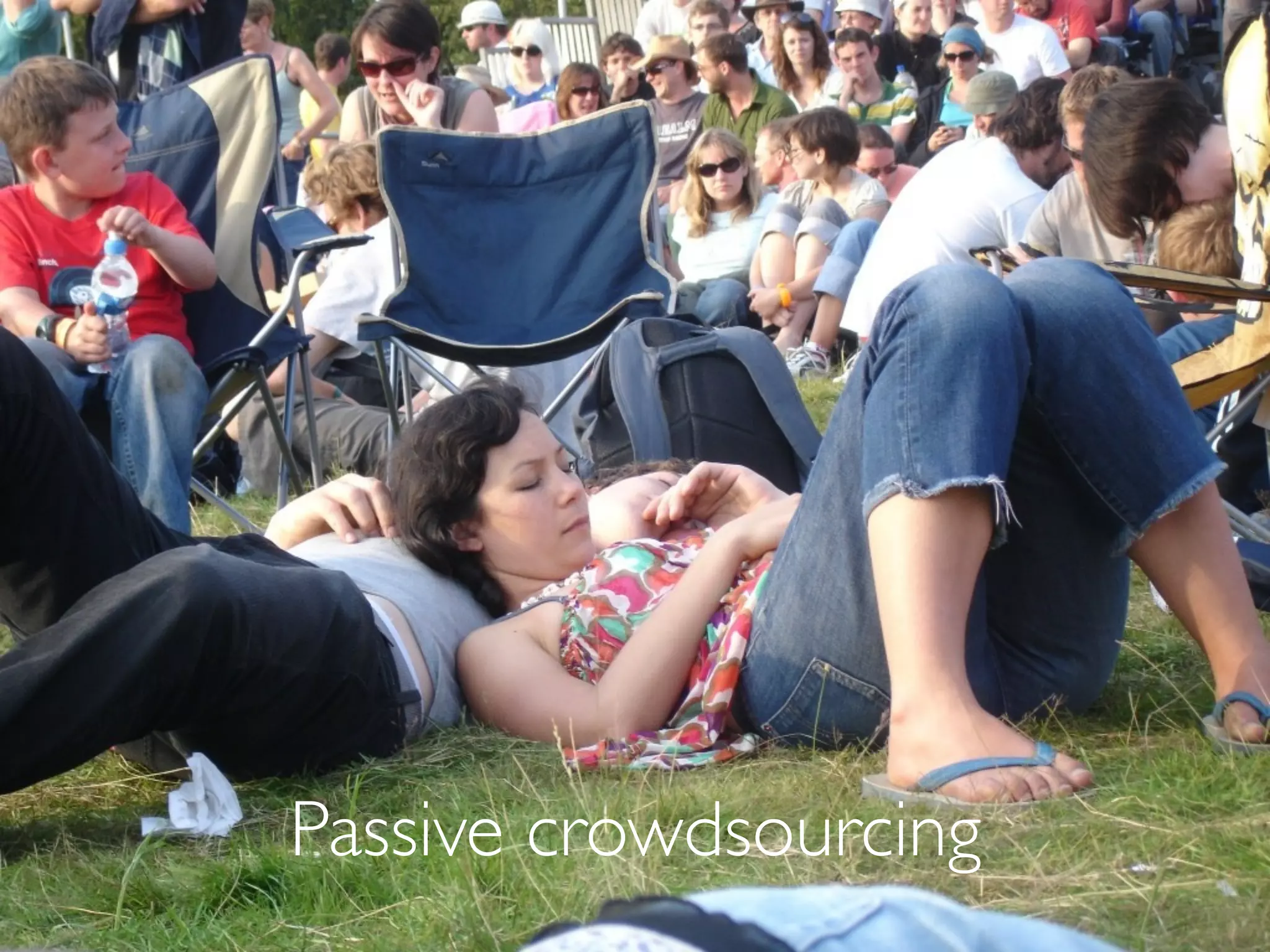 Passive crowdsourcing
 