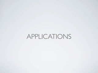 APPLICATIONS
 