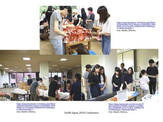 SotM Japan 2018 Conference
https://www.facebook.com/photo.php?fbid=
2039301359429113&set=a.203930017609
5898.1073741828.100000478074960&typ
e=3&theater&ifg=1
Ctto: Mariko Shimizu
https://www.facebook.com/photo.php?fbid=
2039302082762374&set=a.203930017609
5898.1073741828.100000478074960&typ
e=3&theater&ifg=1
Ctto: Mariko Shimizu
https://www.facebook.com/photo.php?f
bid=2039301976095718&set=a.20393
00176095898.1073741828.100000478
074960&type=3&theater&ifg=1
Ctto: Mariko Shimizu
 