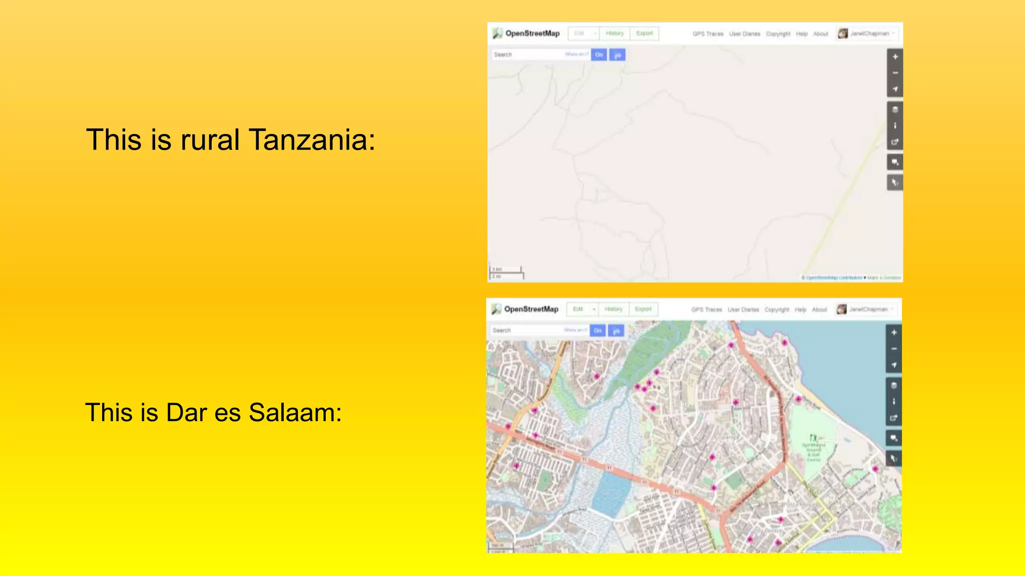 This is rural Tanzania:
This is Dar es Salaam:
 