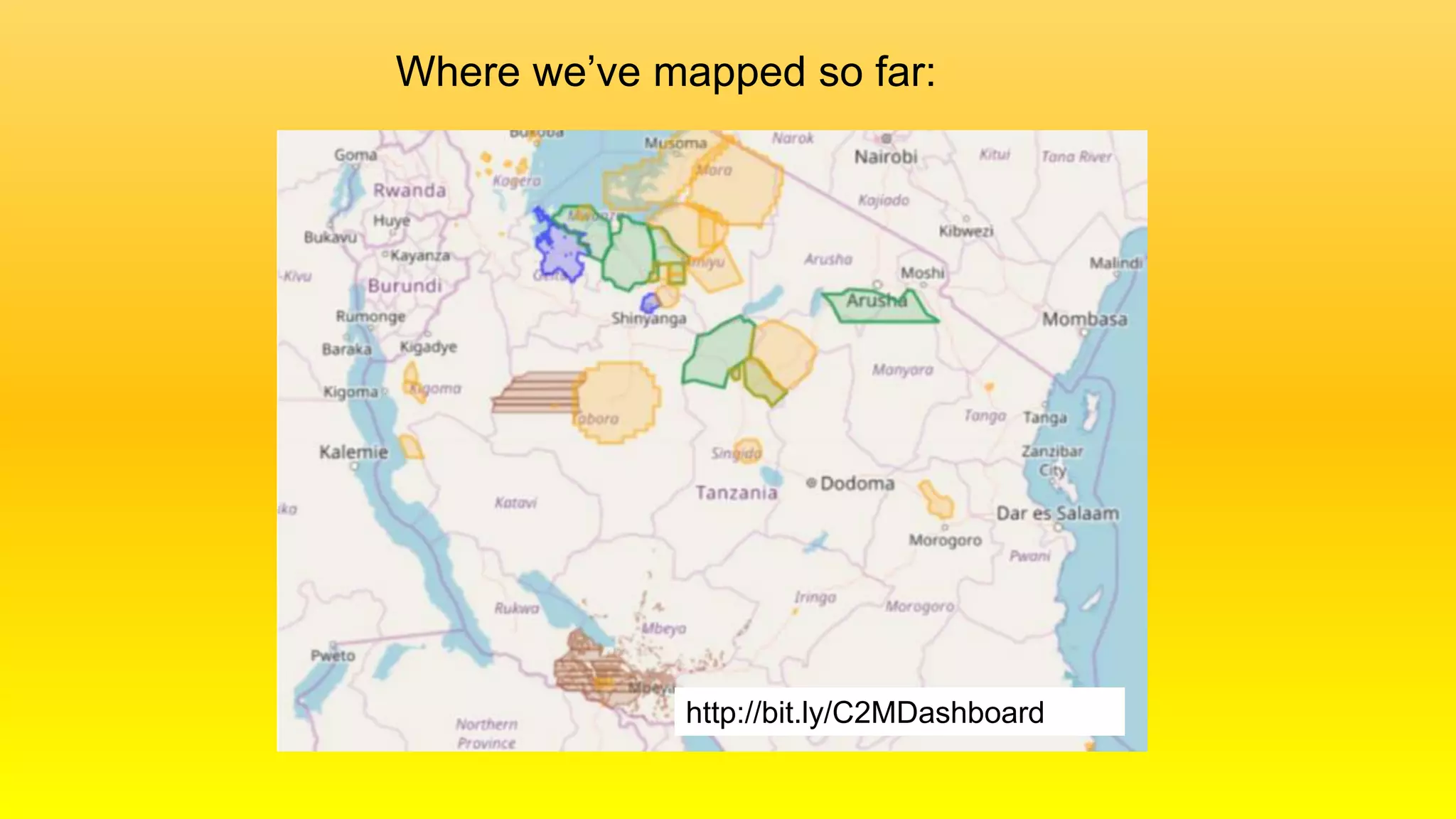 http://bit.ly/C2MDashboard
Where we’ve mapped so far:
 