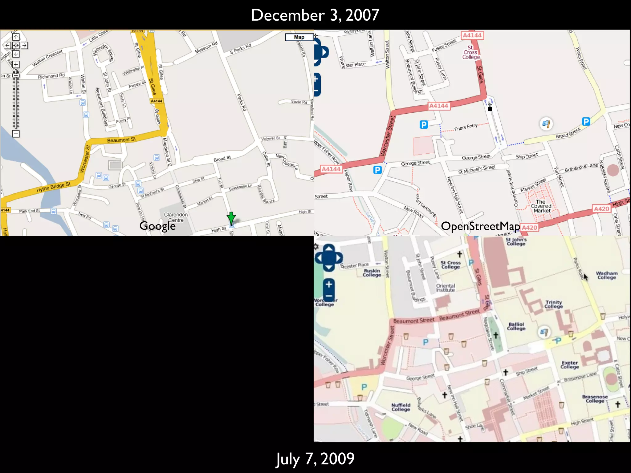 December 3, 2007




Google                      OpenStreetMap




            July 7, 2009
 