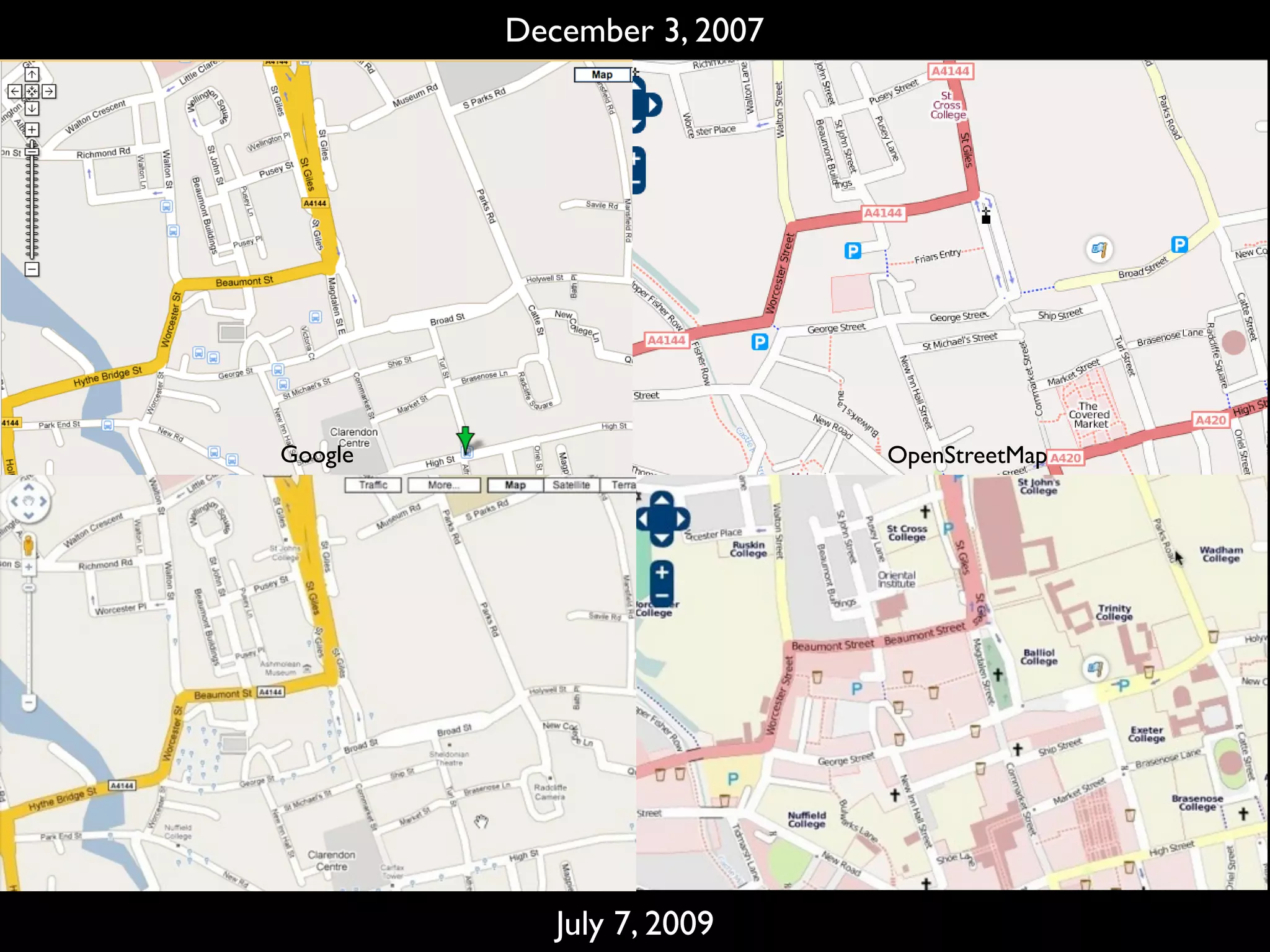 December 3, 2007




Google                      OpenStreetMap




            July 7, 2009
 