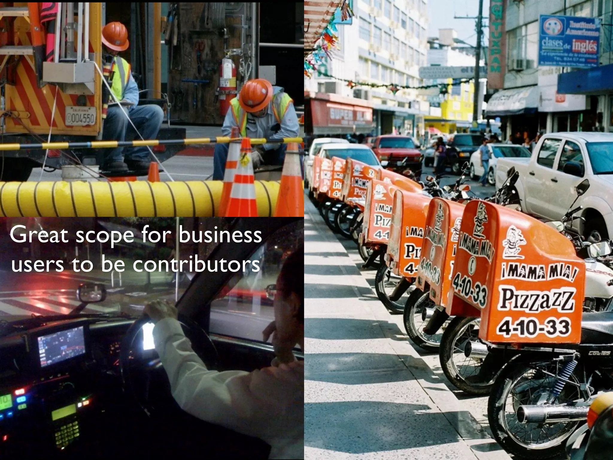 Great scope for business
users to be contributors
 