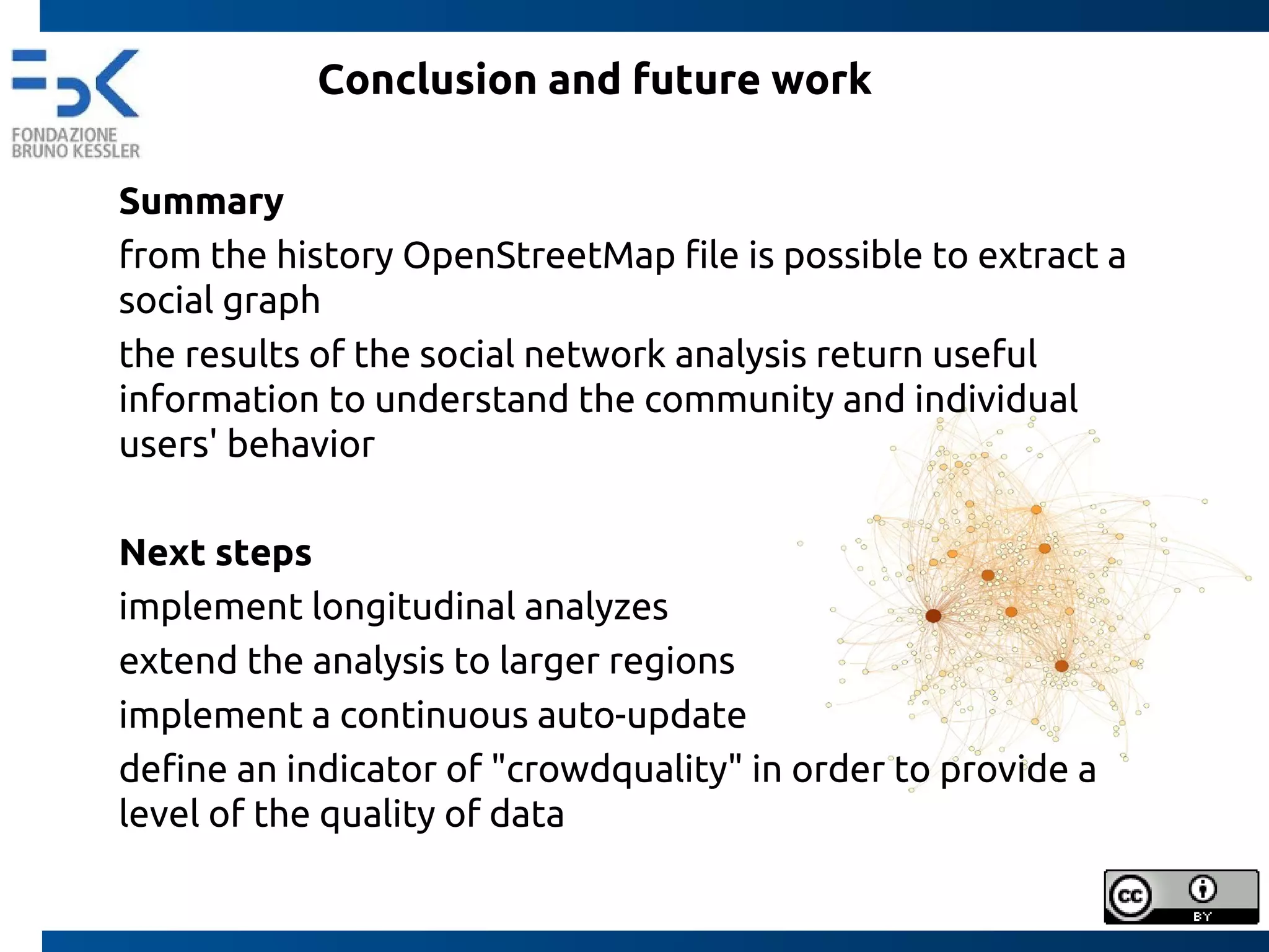Social Graph Milan – users' centroids view
Data calculated using Pascal Neis' tool:
“How did you contribute to OpenStreetMap ?”
http://hdyc.neis-one.org/
 