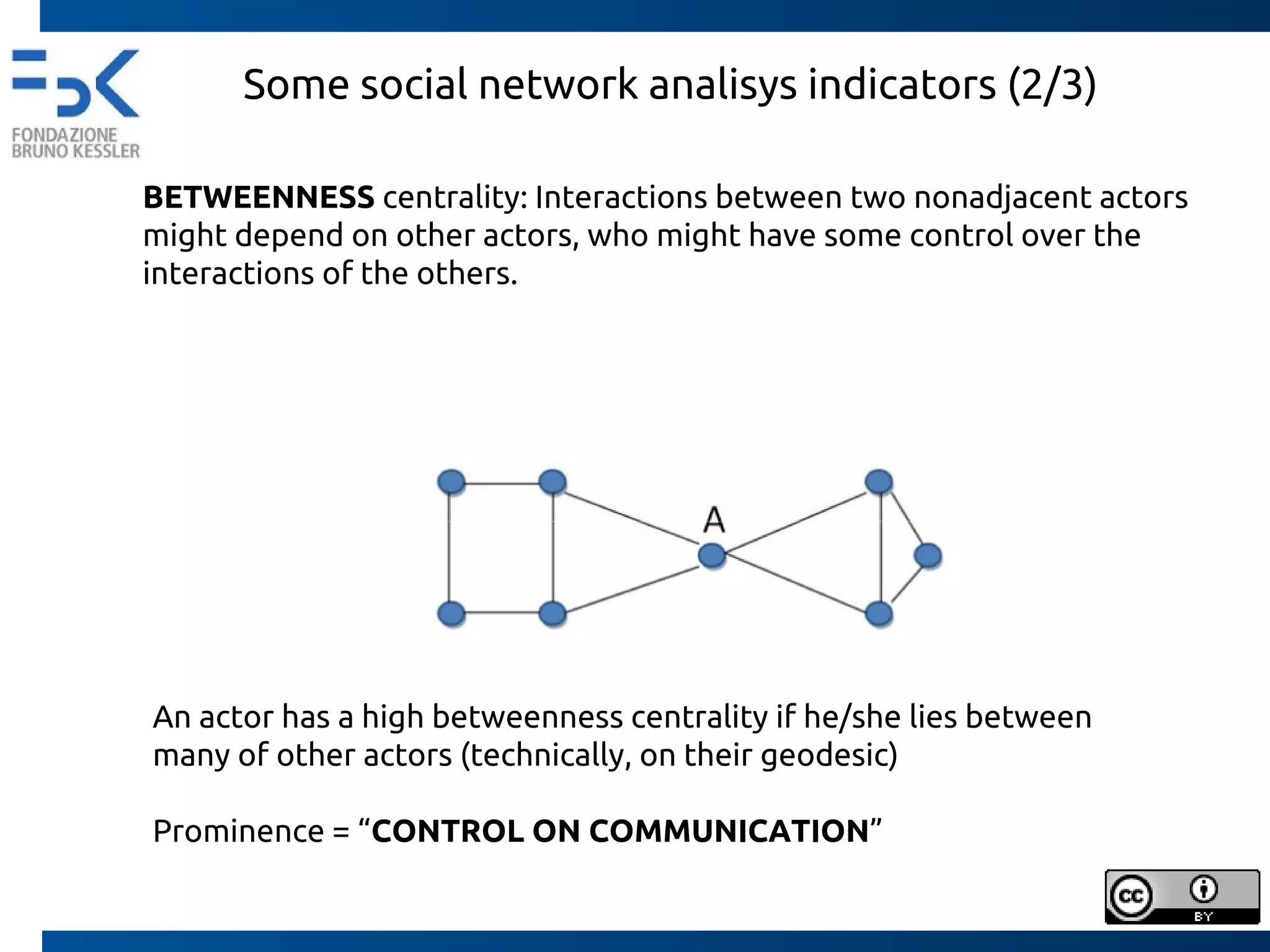 Summary
from the history OpenStreetMap file is possible to
extract a social graph
the results of the social network analysis return useful
information to understand the community and individual
users' behavior
Next steps
implement longitudinal analyzes
extend the analysis to larger regions
implement a continuous auto-update
define an indicator of "crowdquality" in order to provide
a level of the quality of data
Conclusion and future work
 
